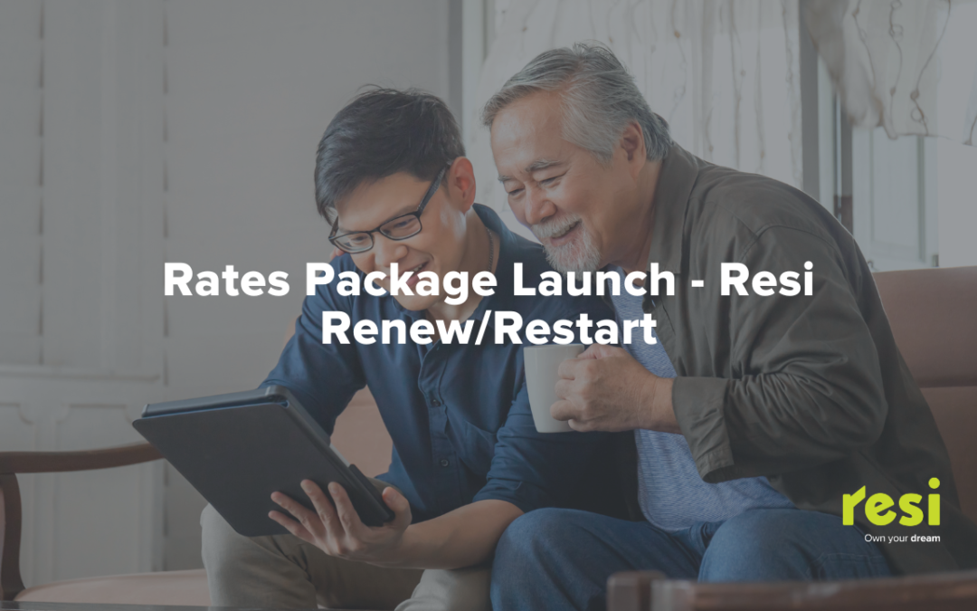 Rates Package Launch – Resi Renew/ Restart