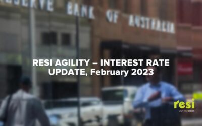 Resi Agility – Interest Rate Update, Feb 2023